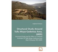 Structural Study Around Tullu Moye-Gedemsa Area, (MER): Structural Study and Its Effect on Thermal Activities Of Tullu Moye-Gedemsa Area Main Ethiopian Rift (MER)