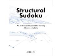 Structural Sudoku: An Architect's Blueprint for Solving Advanced Sudoku