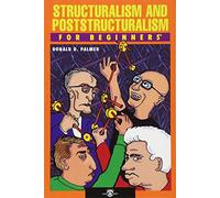 Structuralism And Poststructuralism For Beginners