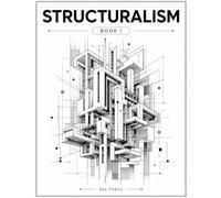 Structuralism Book 1: Simple and complex structuralism designs and patterns easy to color for kids, teens, and adults