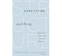 Structure and Being: A Theoretical Framework for a Systematic Philosophy
