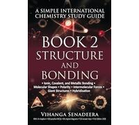 Structure and Bonding: A Simple International Chemistry Study Guide: Ionic, Covalent & Metallic Bonding | Lewis Diagrams, Molecular Shapes, and 420 Practice MCQs