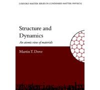Structure and Dynamics An Atomic View of Materials (Oxford Master Series in Physics)