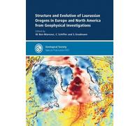 Structure and Evolution of Laurussian Orogens in Europe and North America from Geophysical Investigations: 557 (Geological Society of London Special Publications)