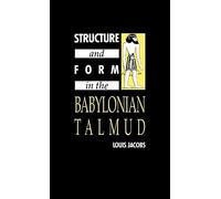 Structure and Form in the Babylonian Talmud