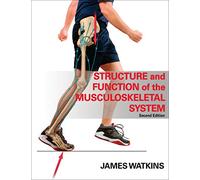 Structure and Function of the Musculoskeletal System