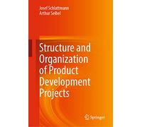 Structure and Organization of Product Development Projects