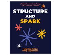 Structure and Spark : A Flexible Framework to Manage Every Classroom Curveball
