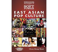 Structure, Audience, and Soft Power in East Asian Pop Culture (TransAsia: Screen Cultures)