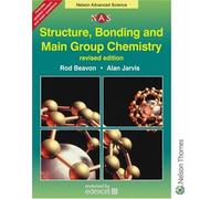 Structure Bonding and Main Group Chemistry (Nelson Advanced Science)