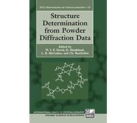 Structure Determination from Powder Diffraction Data: 13 (International Union of Crystallography Monographs on Crystallography)