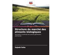 Structure du marché des aliments biologiques: Perception et attitude de la jeune génération allemande