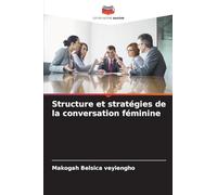 Structure et stratégies de la conversation féminine