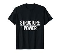 Structure is Power Entrepreneur Systems T-Shirt