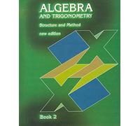 Structure & Method: Algebra & Trigonometry, Book 2