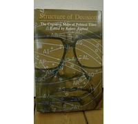 Structure of Decision: The Cognitive Maps of Political Elites (Princeton Legacy Library)