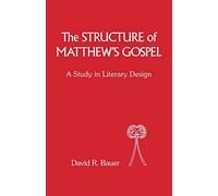 Structure of Matthew's Gospel: A Study in Literary Design: No. 31 (The Library of New Testament Studies)
