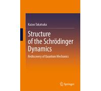 Structure of the Schrodinger Dynamics : Rediscovery of Quantum Mechanics