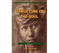 Structure Of The Soul by Jeffrey Wolf Green (2016-06-05)