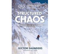 Structured Chaos: The unusual life of a climber