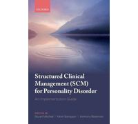 Structured Clinical Management (SCM) for Personality Disorder : An Implementation Guide