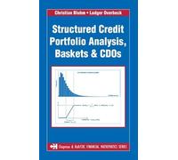 Structured Credit Portfolio Analysis, Baskets and CDOs (Chapman and Hall/CRC Financial Mathematics Series)