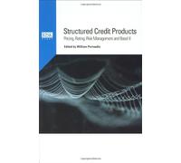 Structured Credit Products: Pricing, Rating, Risk Management and Basel II