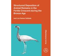 Structured Deposition of Animal Remains in the Fertile Crescent during the Bronze Age