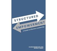 Structured Empowerment: A Guide to Effective Leadership