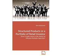Structured Products in a Portfolio of Retail Investor: Does it make sense in the theory of Efficient Portfolio Selection?