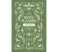 Structured Urban Fantasy Novel Planner: Fantasy Writing Guide & Workbook | By Storyfolk: Fall in love with novel planning. Establish & grow your ... characters, world, magic system, and romance.