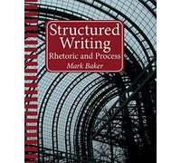 Structured Writing: Rhetoric and Process