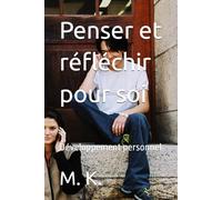 Structurer mes pensées avant tout pour moi-même: Développement personnel