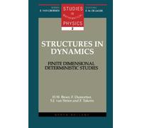 Structures in Dynamics: Finite Dimensional Deterministic Studies: v. 2 (Studies in Mathematical Physics S.)