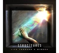 Structures - Life Through A Window