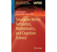Structures Meres: Semantics, Mathematics, and Cognitive Science