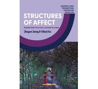 Structures of Affect : Gender and Political Culture in China