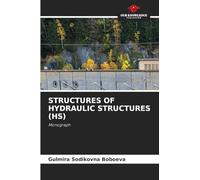 Structures of Hydraulic Structures (Hs): Monograph