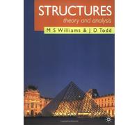 Structures: Theory and Analysis: Written by Martin S. Williams, 2000 Edition, (first edition) Publisher: Palgrave Macmillan [Paperback]