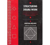 Structuring Drama Work: A Handbook of Available Forms in Theatre and Drama