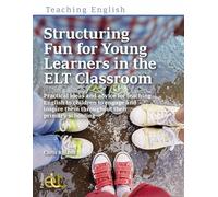 Structuring Fun for Young Learners in the ELT Classroom