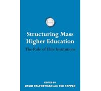Structuring Mass Higher Education: The Role of Elite Institutions (International Studies in Higher Education)