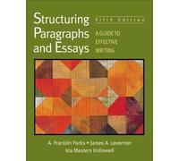 Structuring Paragraphs and Essays: A Guide to Effective Writing