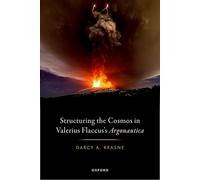 Structuring the Cosmos in Valerius Flaccus's Argonautica