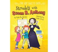 Strudels with Susan B. Anthony