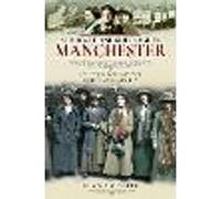 Struggle and Suffrage in Manchester
