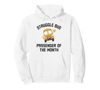 Struggle Bus Passenger of the month Funny Struggle Bus Pullover Hoodie