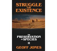 Struggle For Existence: 2 (The Preservation of Species)