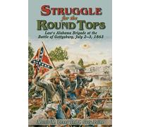 Struggle for the Round Tops: Law's Alabama Brigade at the Battle of Gettysburg