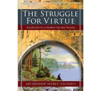 Struggle for Virtue : Asceticism in a Modern Secular Society